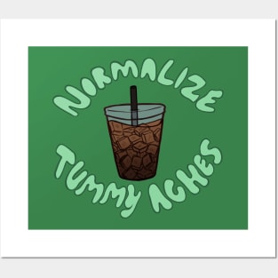 Normalize Tummy Aches (Cold Drink) Posters and Art